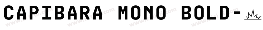 Capibara Mono Bold字体转换